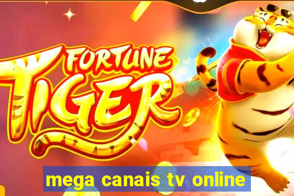 mega canais tv online